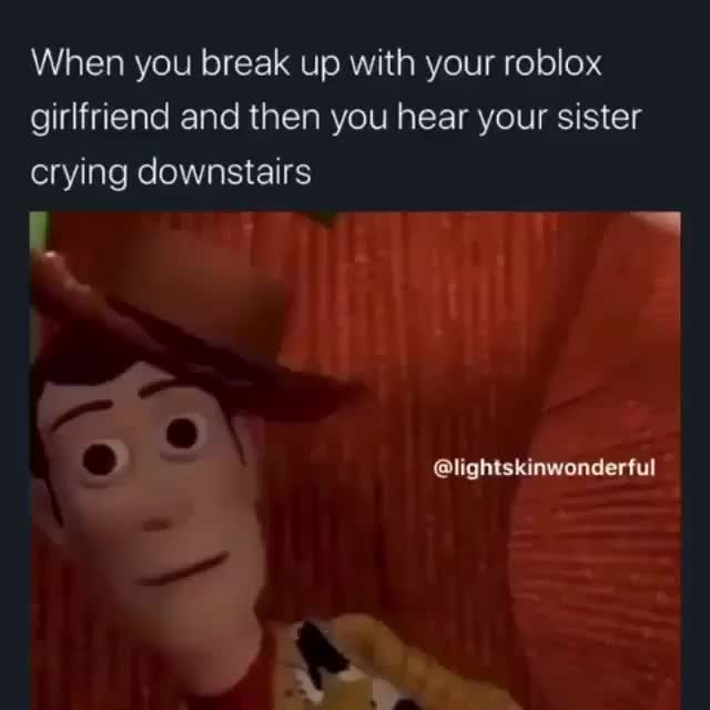 Roblox Girlfriend Break Up